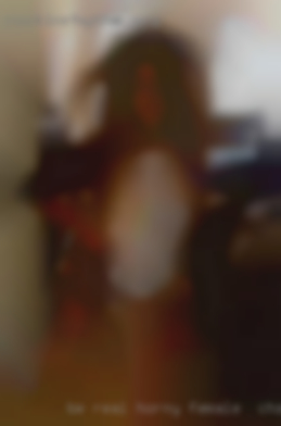 Be real, be horny female to chat yourself, MONONEURONICS.