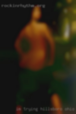I'm trying Hillsboro, Ohio nude to figure out who I am..