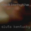 Sluts Kentucky phone numbers